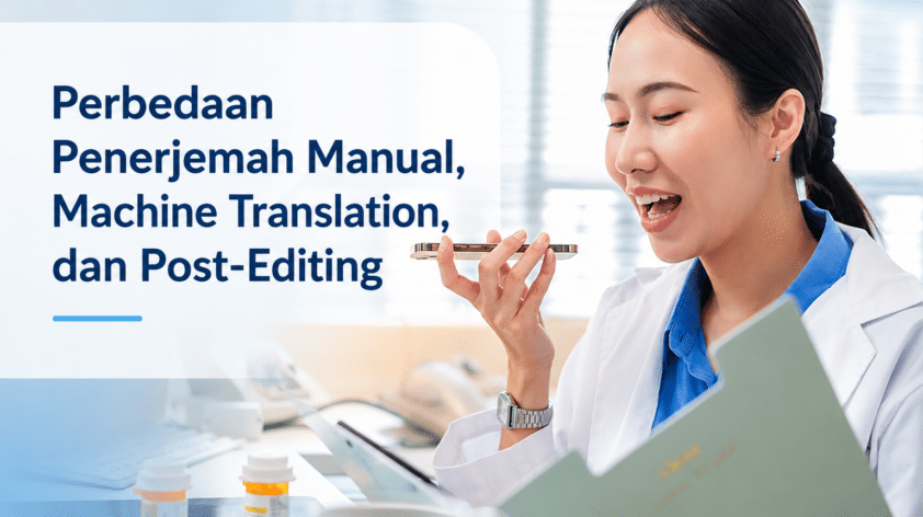 Penerjemah Manual, Machine Translation, dan Post-Editing: Apa Bedanya?