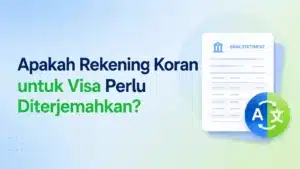 Apakah Rekening Koran untuk Visa Perlu Diterjemahkan?