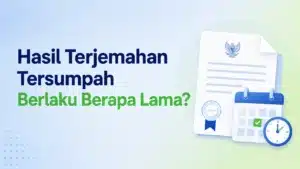Hasil Terjemahan Tersumpah Berlaku Berapa Lama?