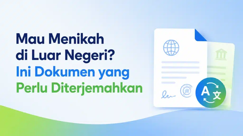 Mau Menikah di Luar Negeri? Ini Dokumen yang Perlu Diterjemahkan