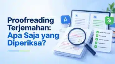 Proofreading Terjemahan: Apa Saja yang Diperiksa?