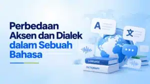 perbedaan aksen dan dialek