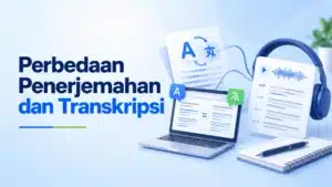 perbedaan penerjemahan dan transkripsi